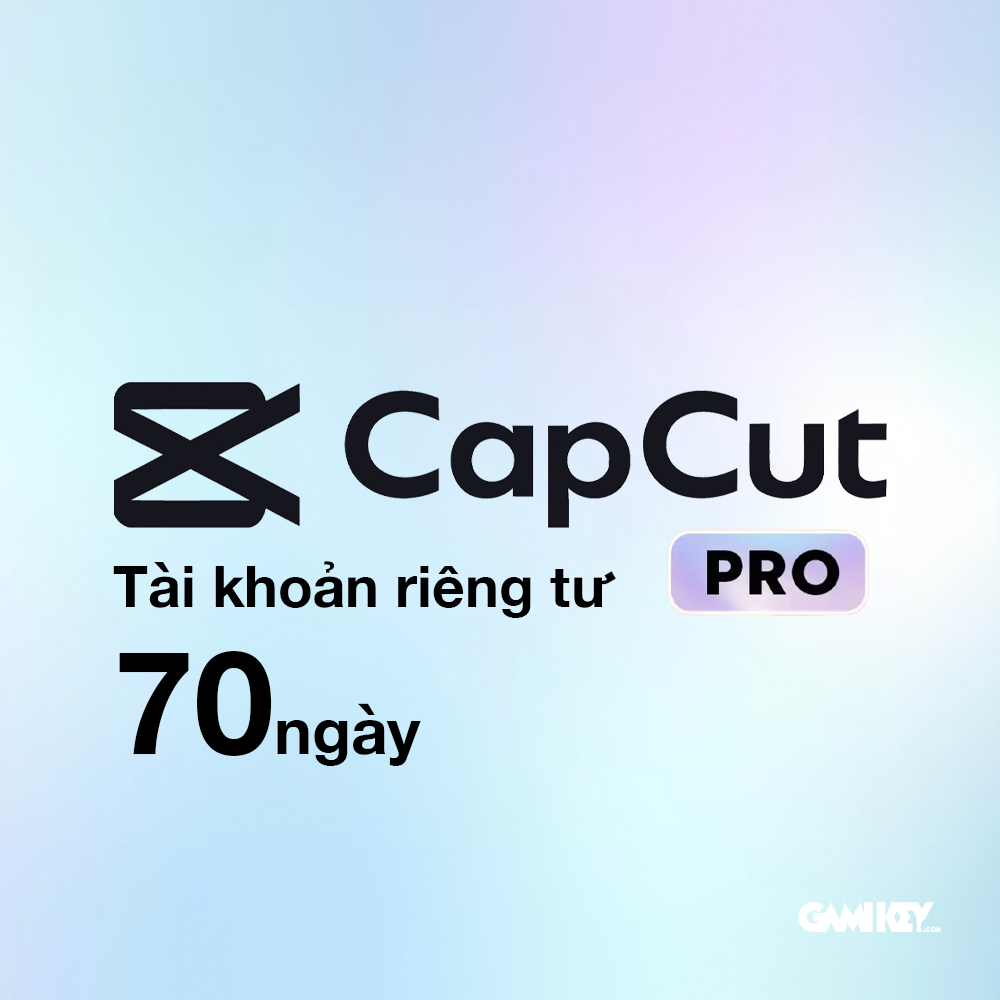 tài khoản Capcut Pro 70 ngày