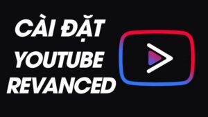 Cách tải YouTube ReVanced