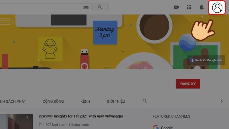 Hướng dẫn thay đổi quốc gia tài khoản Youtube đơn giản