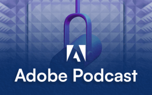 Adobe Podcast là gì