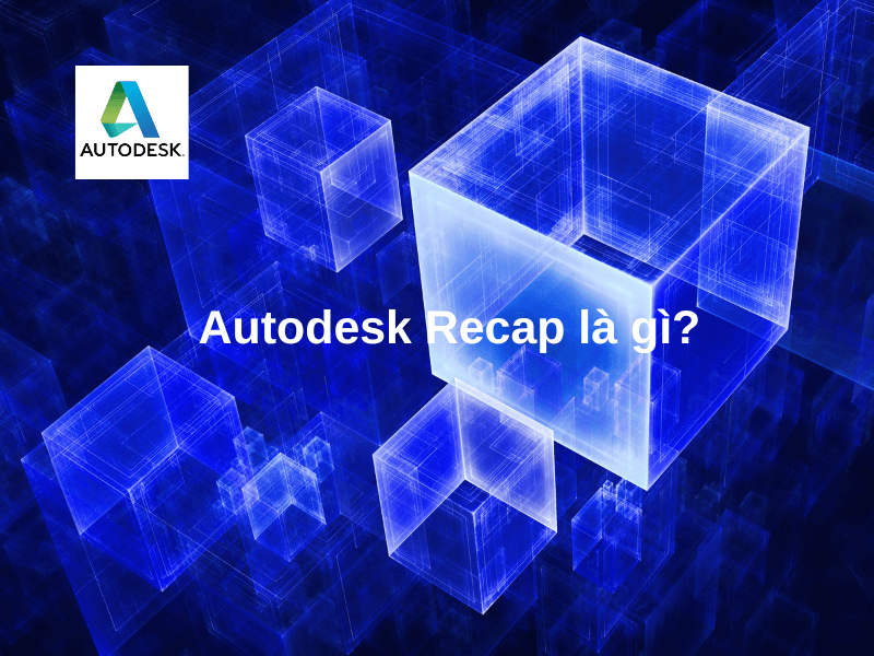 autodesk recap là gì