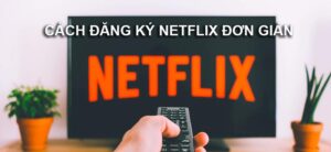 cách đăng ký netflix trên iphone