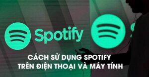 cách dùng spotify