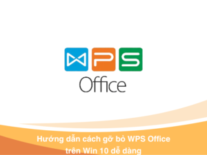 cách gỡ bỏ wps office trên win 10