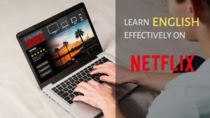 cách học tiếng anh qua netflix