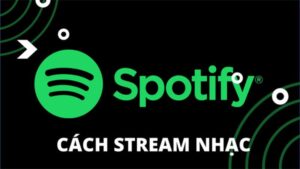 cách stream trên Spotify