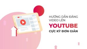 cách tải video lên youtube