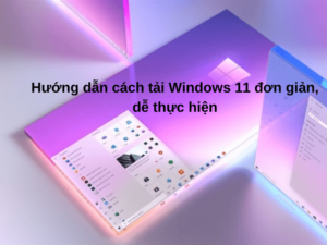 cách tải windows 11