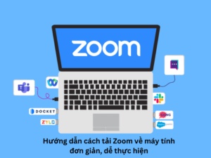 cách tải zoom về máy tính