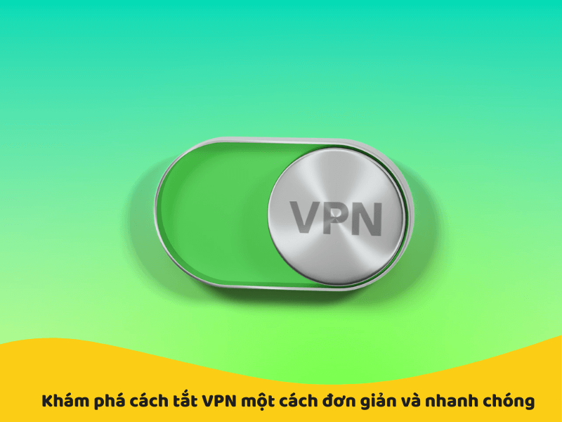 cách tắt vpn