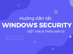 tắt windows security win 10