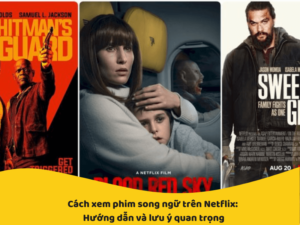 cách xem phim song ngữ trên netflix