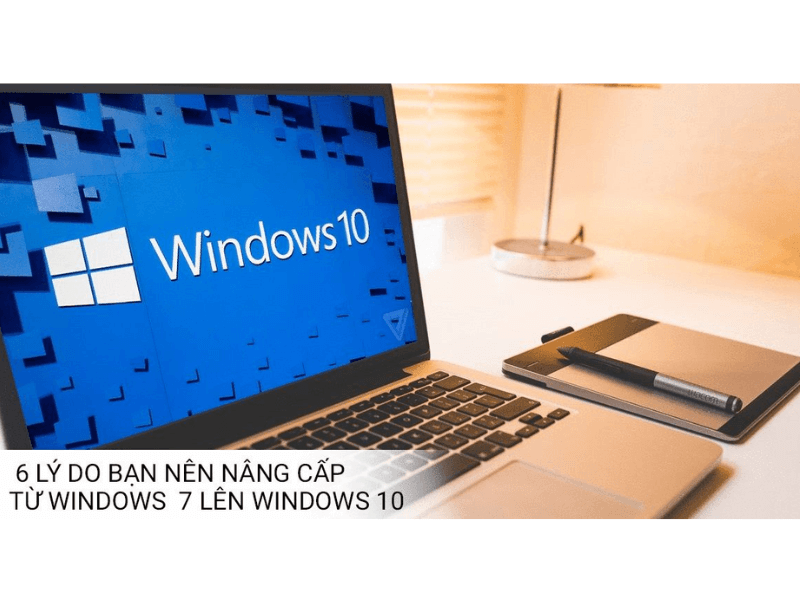 cách nâng cấp windows 7 lên windows 10