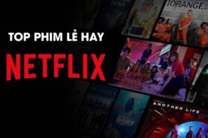 Phim lẻ hay trên netflix