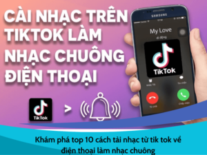 top 10 cách tải nhạc từ tik tok về điện thoại làm nhạc chuông