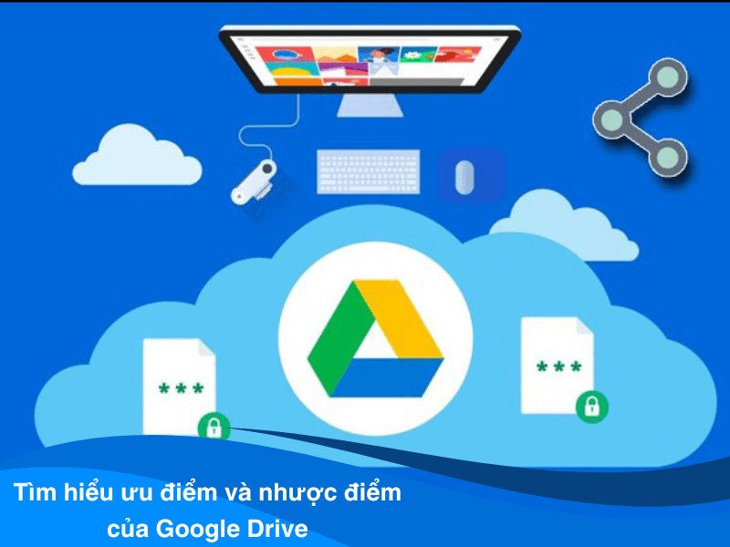 ưu điểm và nhược điểm của google drive