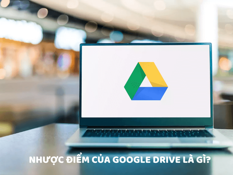 ưu điểm và nhược điểm của google drive